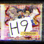 【E15】H9：ORIGIN[アダルトゲーム]